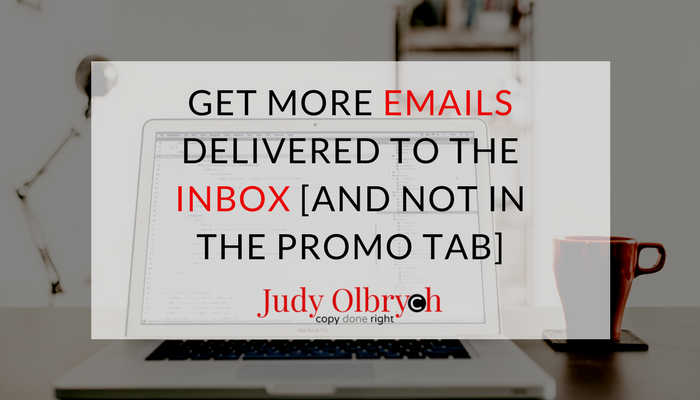 Get More Emails Delivered to the Inbox [And NOT in the Promo Tab]