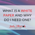 What is a White Paper and Why Do I Need One?