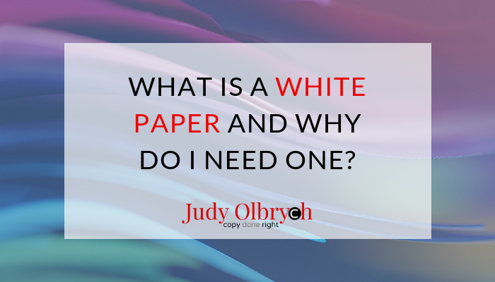 What Is a White Paper and Why Do I Need One?