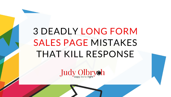 3 Deadly Long Form Sales Page Mistakes that Kill Response