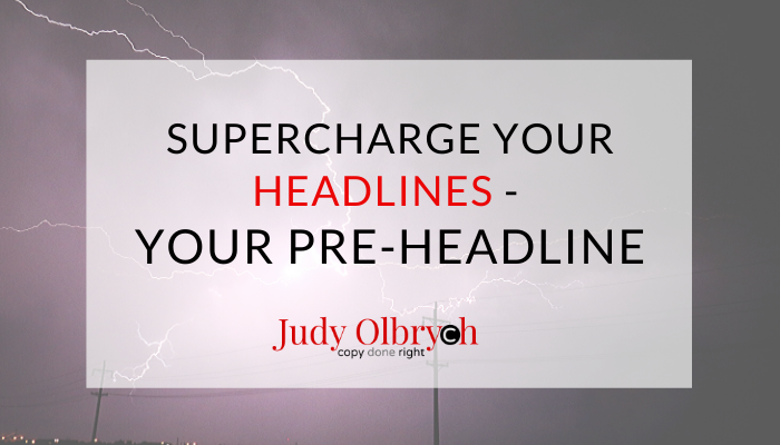 Your Pre-headline – Supercharge Your Headlines, Part 1